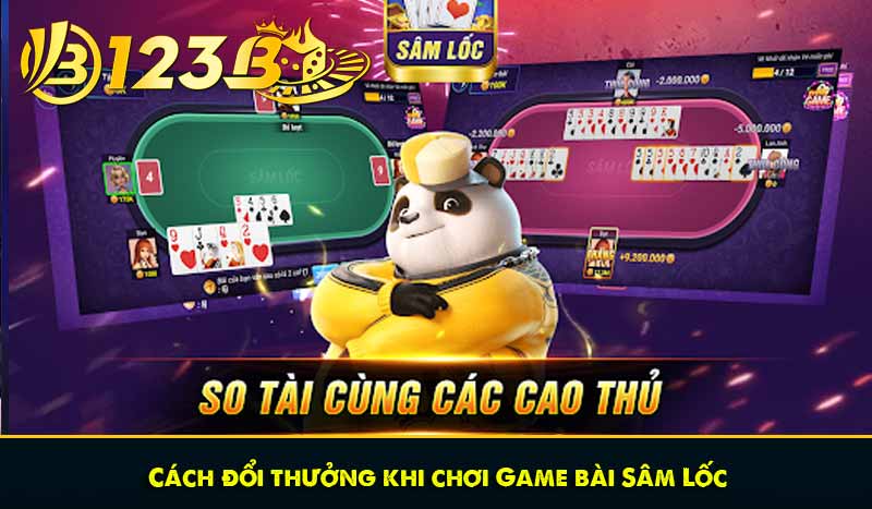 Sâm Lốc – Game bài đổi thưởng hấp dẫn nhất tại Việt Nam 11 Cách đổi thưởng khi chơi Game bài Sâm Lốc