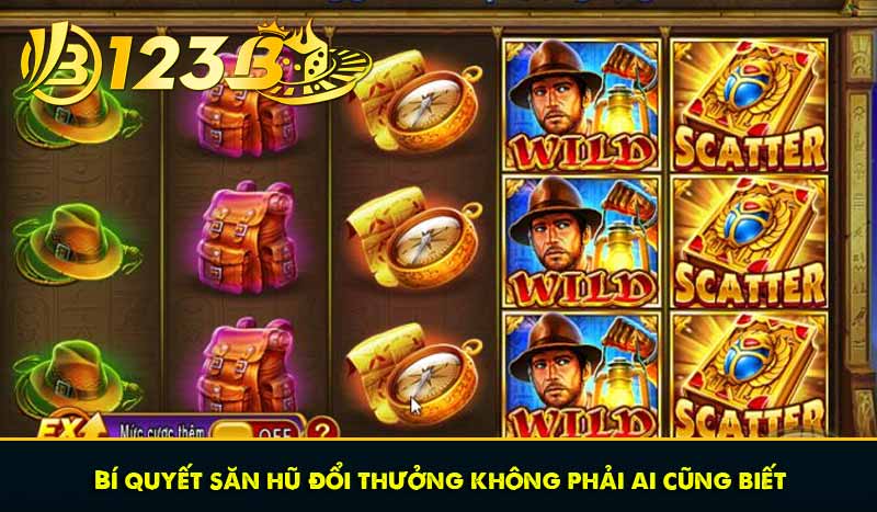 Nổ Hũ Đổi Thưởng - Săn Thưởng Jackpot Đổi Đời Tại 123B 9 Bí quyết săn hũ đổi thưởng không phải ai cũng biết