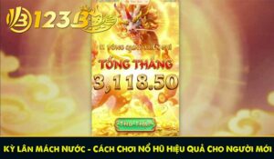 Kỳ Lân Mách Nước - Cách Chơi Nổ Hũ Hiệu Quả Cho Người Mới